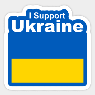 i support ukraine , i stand with ukraine Sticker